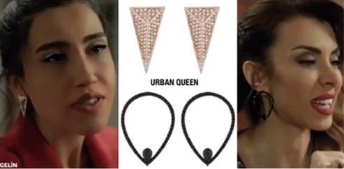 İstanbullu Gelin kıyafetleri 25. Bölüm Dilara üçgen küpe Urban Queen marka. Senem siyah küpe Urban Queen marka